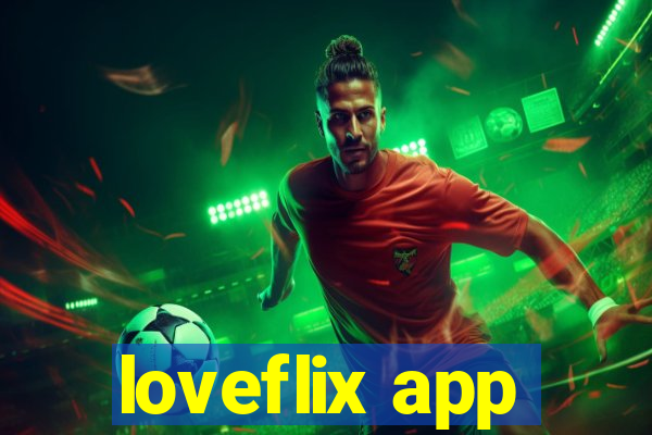 loveflix app